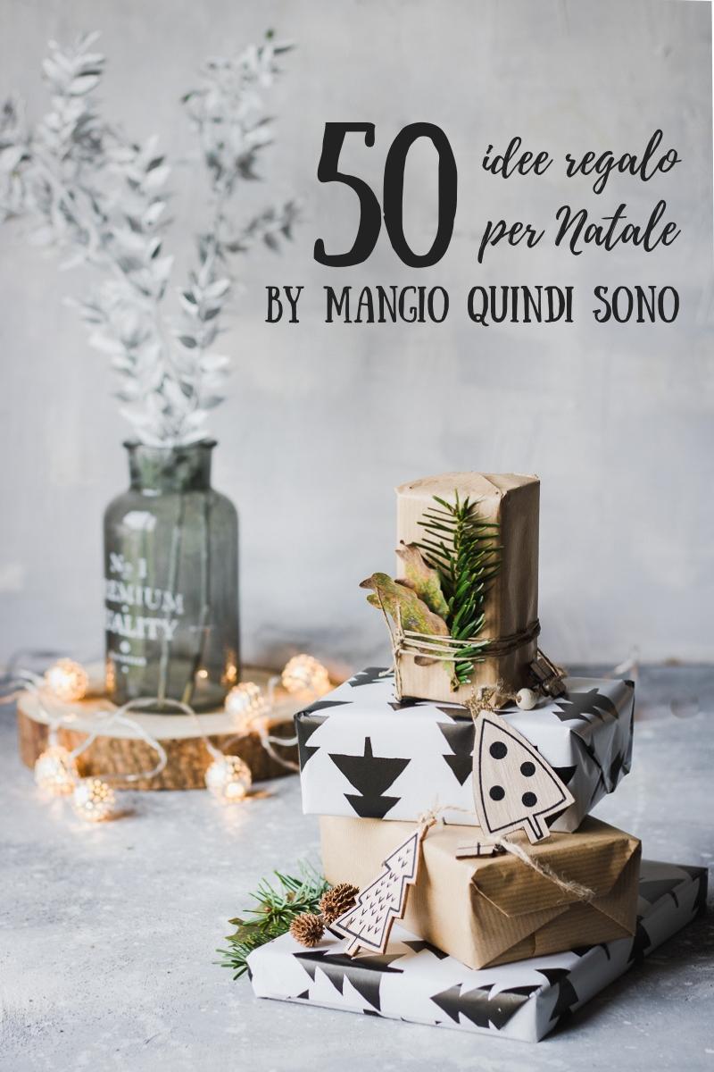 Idea Per Regalo Di Natale.50 Idee Per I Regali Di Natale 2018 Mangio Quindi Sono